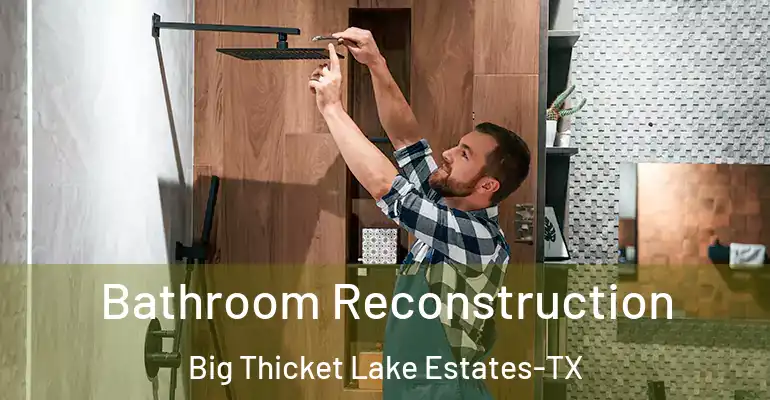 inner Bathroom imggen Bathroom Reconstruction Big Thicket Lake Estates-TX