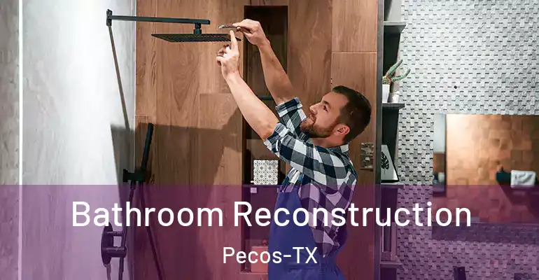 inner Bathroom imggen Bathroom Reconstruction Pecos-TX