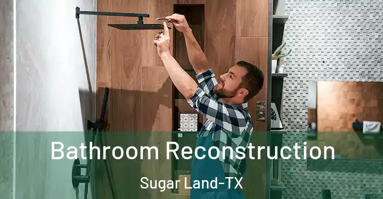 inner Bathroom imggen Bathroom Reconstruction Sugar Land-TX
