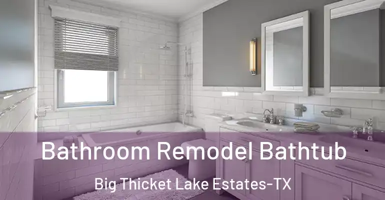 inner Bathroom imggen Bathroom Remodel Bathtub Big Thicket Lake Estates-TX