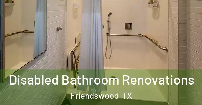inner Bathroom imggen Disabled Bathroom Renovations Friendswood-TX
