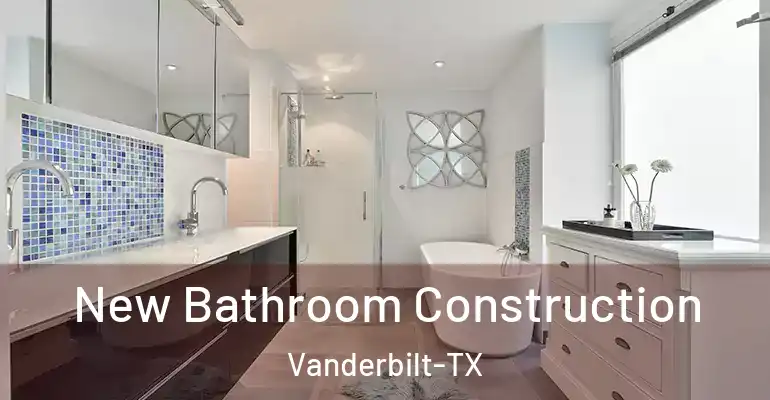 inner Bathroom imggen New Bathroom Construction Vanderbilt-TX