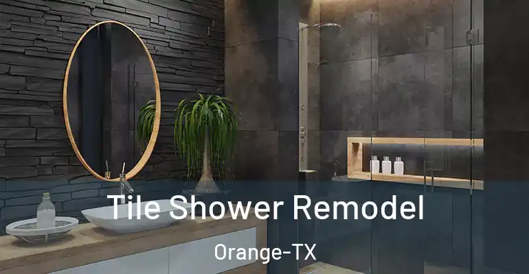 inner Bathroom imggen Tile Shower Remodel Orange-TX